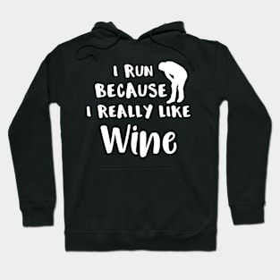 Running I Run Because I Really Like Wine Hoodie